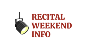 Recital Weekend Info