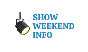 Show Weekend Info